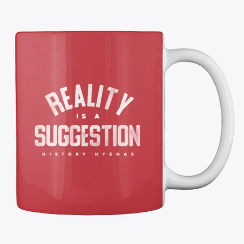 Reality is a Suggestion