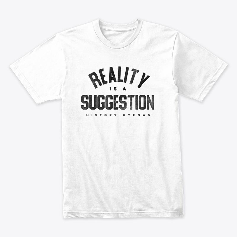 Reality is a Suggestion