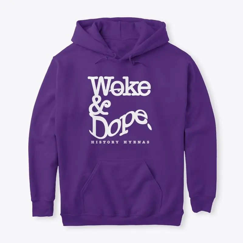 Woke and Dope - History Hyenas